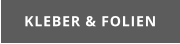 KLEBER & FOLIEN